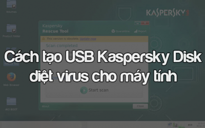 Tạo USB diệt virus cứu hộ máy tính với Kaspersky chi tiết đơn giản