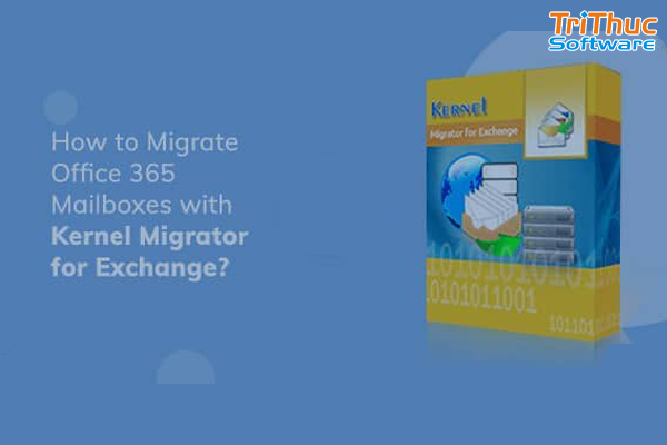 Kernel cloud migration là gì? Tính năng của Kernel có gì?