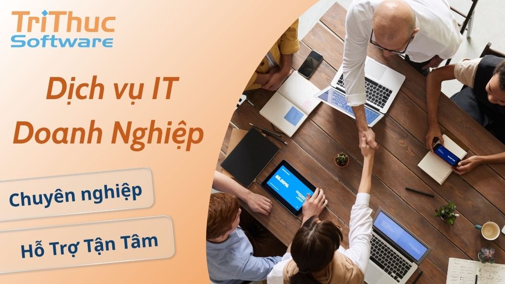 Dịch vụ IT - Tri Thức Software 1 Dịch vụ IT - Tri Thức Software 1