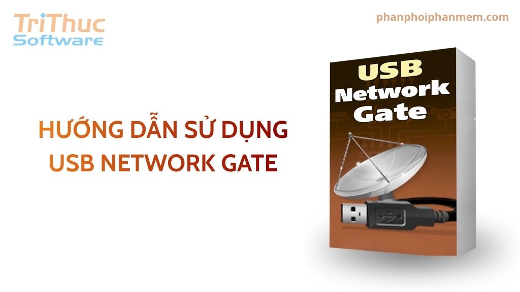 Bản quyền phần mềm USB Netword Gate 1 Bản quyền phần mềm USB Netword Gate 1